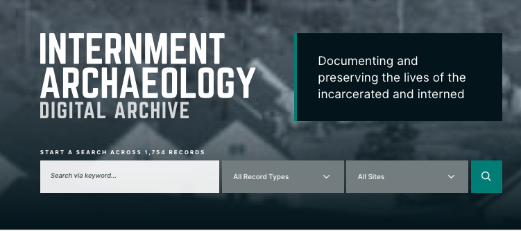 Research Highlight: Stacey Camp & Ethan Watrall- Internment Archaeology Digital Archive